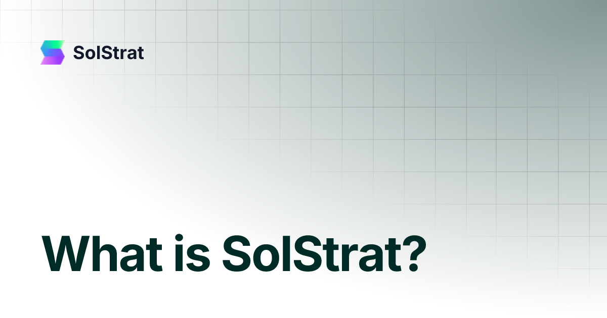 What is SolStrat? | SolStrat